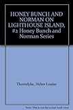 Hardcover HONEY BUNCH AND NORMAN ON LIGHTHOUSE ISLAND, #2 Honey Bunch and Norman Series Book