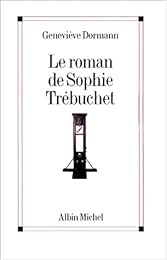 Le  roman de Sophie Trébuchet