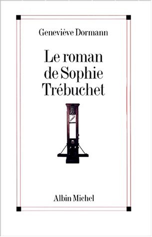 Le  roman de Sophie Trébuchet
