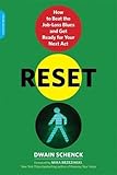Reset: How to Beat the Job-Loss Blues and Get Ready for Your Next Act