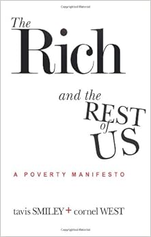 The Rich And The Rest Of Us A Poverty Manifesto