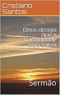 Livro Deus deseja que a humanidade seja salva: Sermão