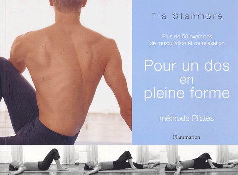 Pour un dos en pleine forme : Plus de 50 exercices de musculation et de relaxation