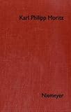 Karl Phillip Moritz : Samtliche Werke, Moritz, Karl Philipp, 3484157011