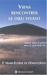 Viens rencontrer le Dieu vivant