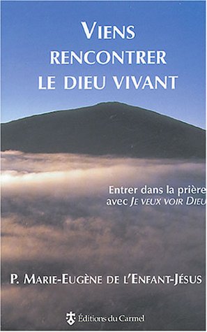 Viens rencontrer le Dieu vivant