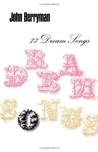 By John Berryman - 77 Dream Songs (1964-01-16) [Paperback]