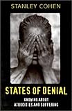 "States of Denial Knowing About Atrocities and Suffering" av Stanley Cohen