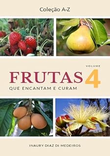 Livro Frutas Que Encantam E Curam