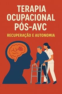 Livro terapia ocupacional pós AVC: Recuperação e autonomia