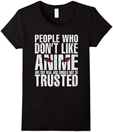 Womens People who dont like anime shirt - Amazing anime eyes Large Black