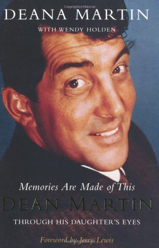 "Memories Are Made of This - Dean Martin Through His Daughter's Eyes" av Deana Martin