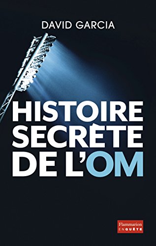 Histoire secrète de l'OM