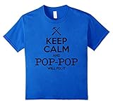 Keep Calm and Pop Pop Will Fix It, Gift for Grandpa T Shirt