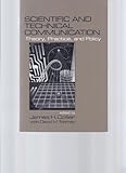 Scientific and Technical Communication : Theory, Practice, and Policy, Collier, James H., 0761903216