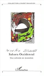 Sahara occidental, une colonie en mutation