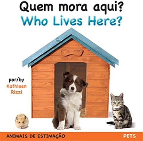 Quem Mora Aqui? / Who Lives Here? (Portuguese and English Edition) Board book – Lift the flap, June 29, 2012