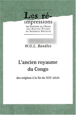L' ancien royaume du Congo des origines à la fin du XIXe siècle