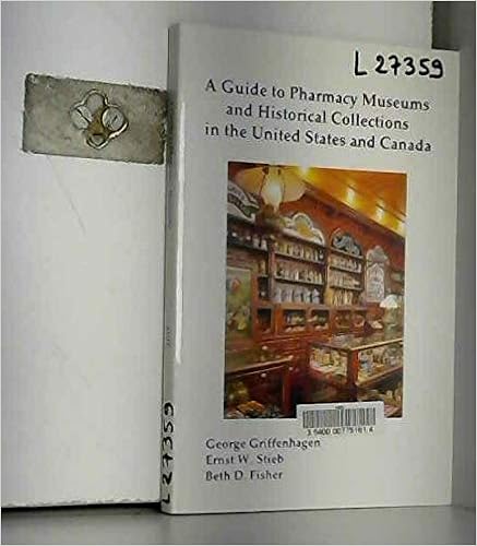 Guide To Pharmacy Museums And Historical Collections In The United States And Canada 9780931292347 Medicine Health Science Books Amazon Com