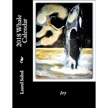 2018 Whale Calendar (Go with the flow calendars with covers pretty enough to frame!)