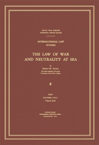 The Law Of War And Neutrality At Sea (International Law Studies, V. 50.)