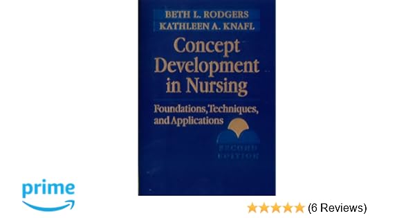 Concept Development In Nursing Foundations Techniques And - 