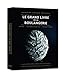 Le grand livre de la boulangerie : Pain - viennoiseries - traditions by 