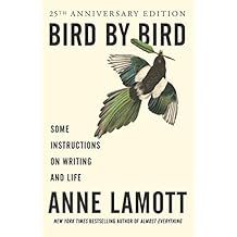 Bird by Bird: Some Instructions on Writing and Life