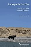 Les bergers du fort noir. nomades du ladakh (himalaya occidental) by 