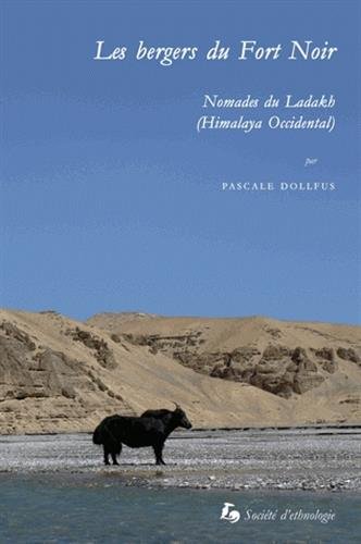 Les bergers du fort noir. nomades du ladakh (himalaya occidental) by (Paperback)