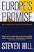 Europe's Promise: Why the European Way Is the Best Hope in an Insecure Age