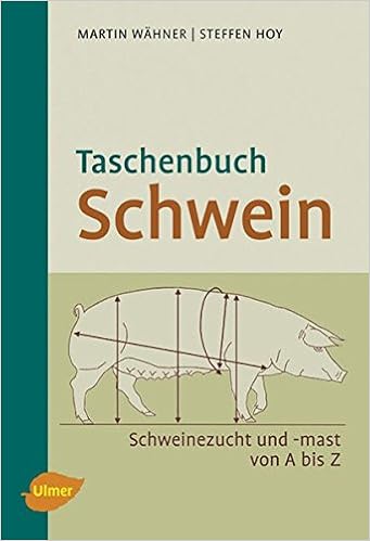 Taschenbuch Schwein Schweinezucht Und Mast Von A Z Amazon De Hoy Steffen Wahner Martin Bucher Taschenbuch Schwein Schweinezucht Und Mast Von A Z Amazon De Hoy Steffen Wahner Martin Bucher