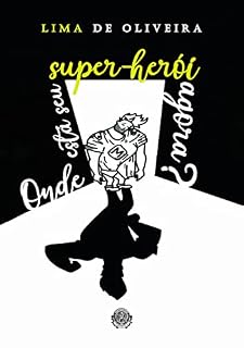 Livro Onde está seu super-herói agora?