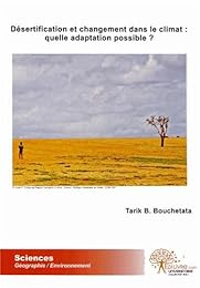 Désertification et changement dans le climat, quelle adaptation possible ?