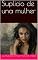 Livro Suplício de uma mulher