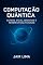 Livro Computação Quântica