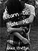 Learn To Hate Me