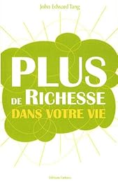 Plus de richesse dans votre vie !