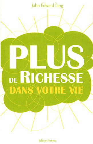 Plus de richesse dans votre vie !