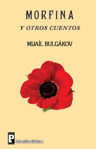 Morfina y otros cuentos (Spanish Edition)