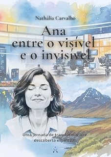 Livro Ana entre o visível e o invisível