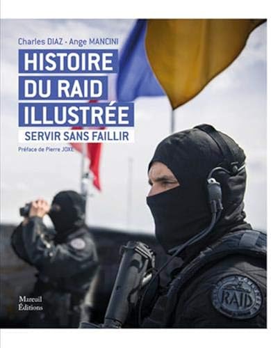 Download Histoire du raid illustrée - Servir sans faillir PDF