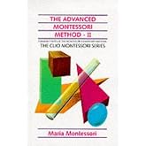 The Advanced Montessori Method: The Montessori Elementary Material