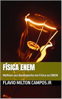 Livro FÍSICA ENEM: Melhore seu desempenho em Física no ENEM