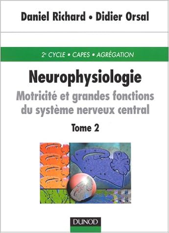 Amazon Fr Neurophysiologie Tome 2 Motricite Et Grandes Fonctions Du Systeme Nerveux Central Richard Livres