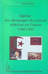 Algérie, les dérapages du journal télévisé en France