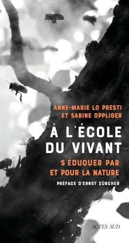 A l'école du vivant: s'éduquer par et pour la nature
