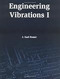 Engineering Vibrations I, Foster, J. Earl, 1588744280