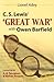 C. S. Lewis' 'Great War' With Owen Barfield by 