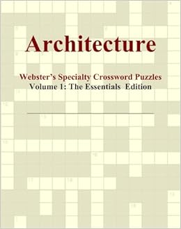 Architecture Webster S Specialty Crossword Puzzles Volume 1 The Essentials Edition International Icon Group 9780546421910 Amazon Com Books